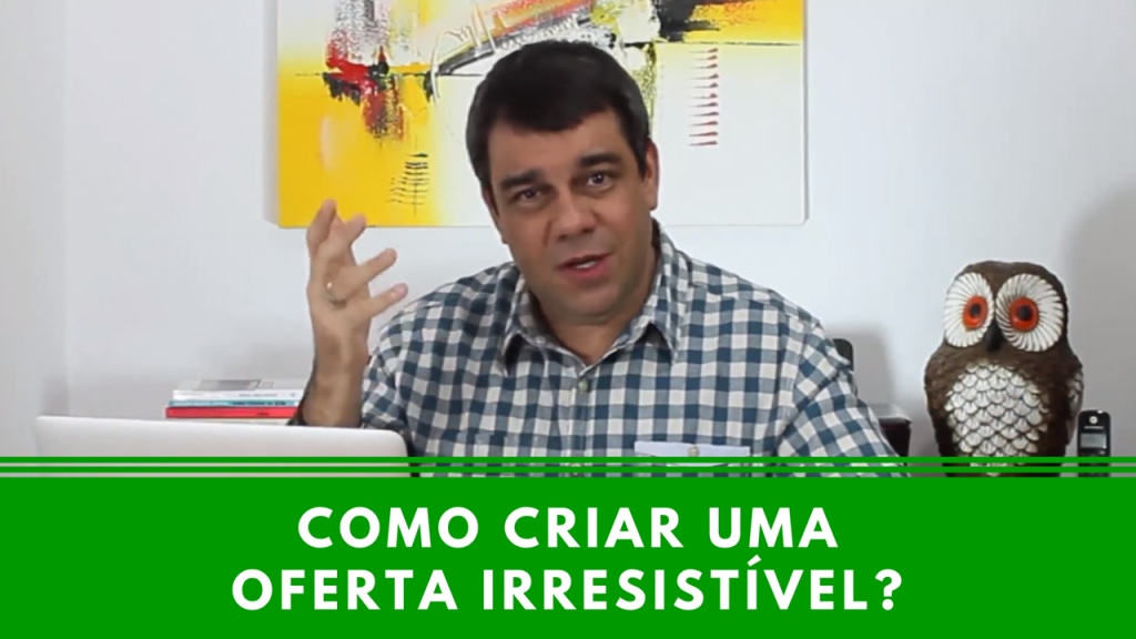 Como criar uma oferta irresistível?