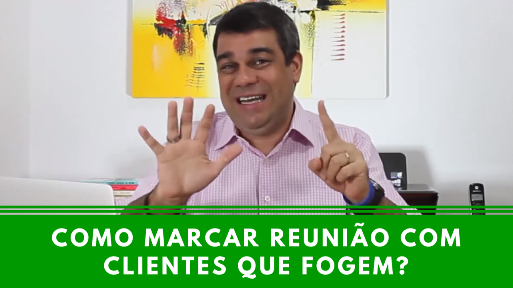 Marcar reunião com clientes que fogem?